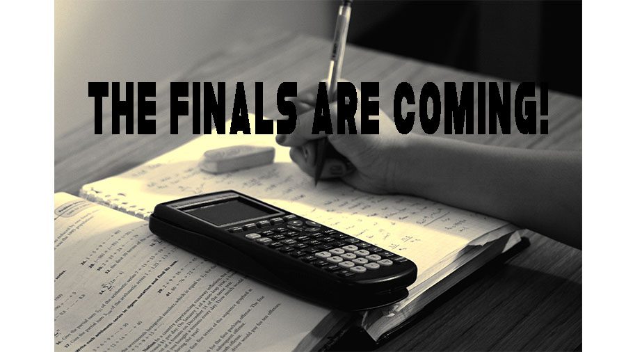 The Finals Are Coming!