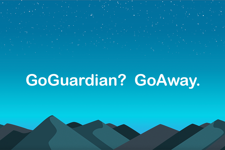 GoGuardian%3F+GoAway.