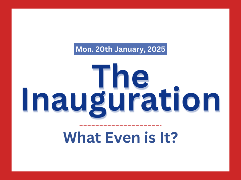 Inauguration Day: What Even Is It?