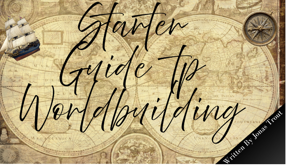 Starter Guide To Worldbuilding